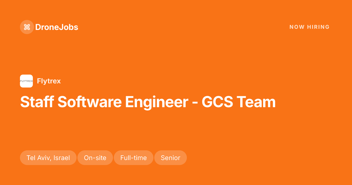 Staff Software Engineer - GCS Team · Tel Aviv · Flytrex