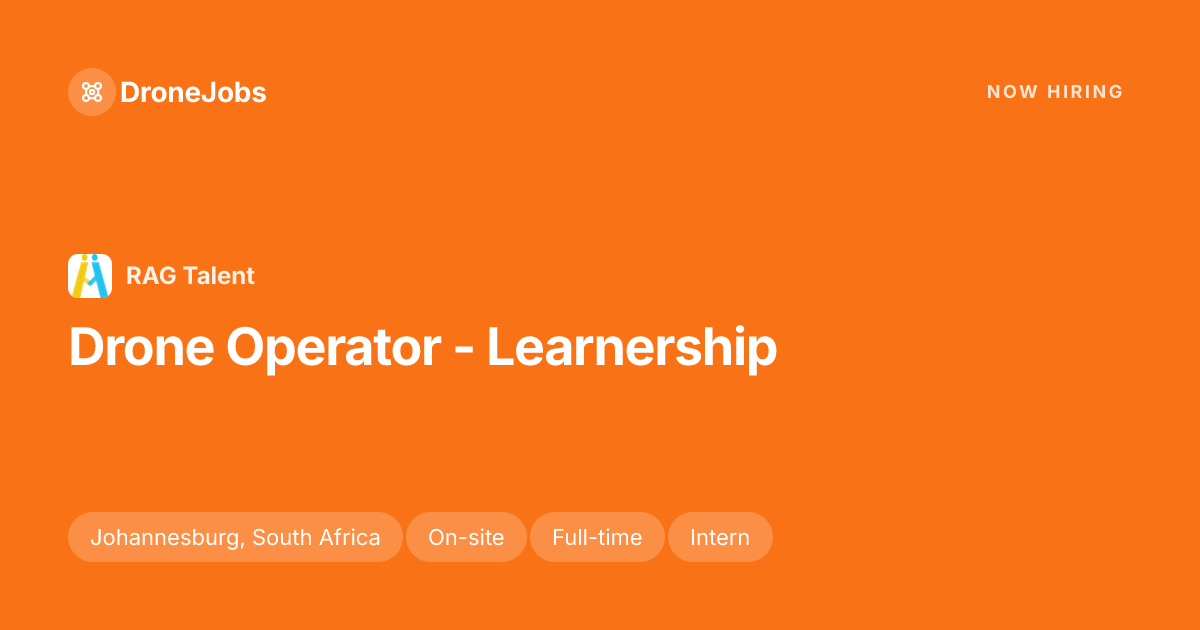 Drone Operator - Learnership · Johannesburg · RAG Talent